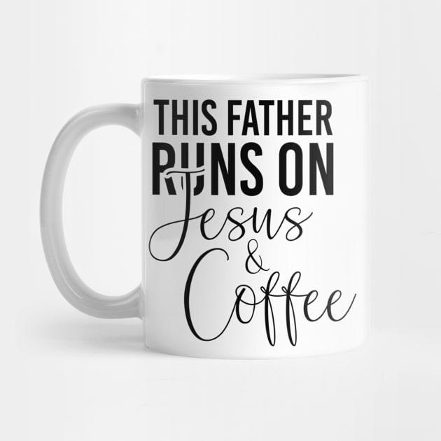 This father runs on Jesus and coffee job gifts. Perfect present for mother dad friend him or her by SerenityByAlex